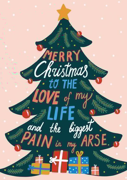 Cheeky - Joke - Love of my Life - Christmas Tree - Christmas Card created by Forever Funny