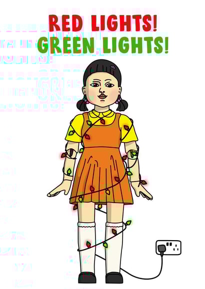 Funny - Pun - Squid Game - Red Light Green Light - Doll - Netflix - Christmas Card created by Peabody Studio