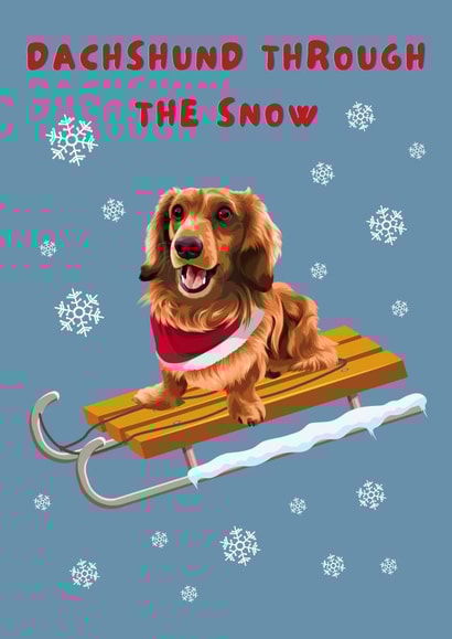 Dachshund Through The Snow Adorable Sausage Dog Christmas Card created by Cujo Creations