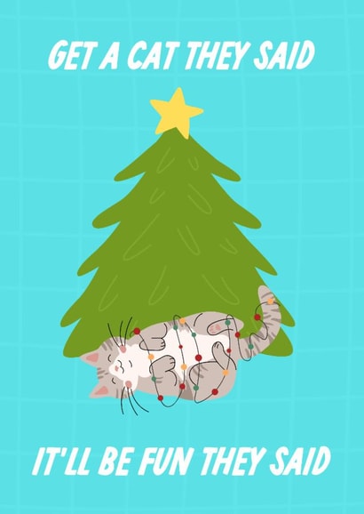 Get A Cat They Said Christmas Card, For Pet Owners And Cat Lovers created by The Marmalade Cat