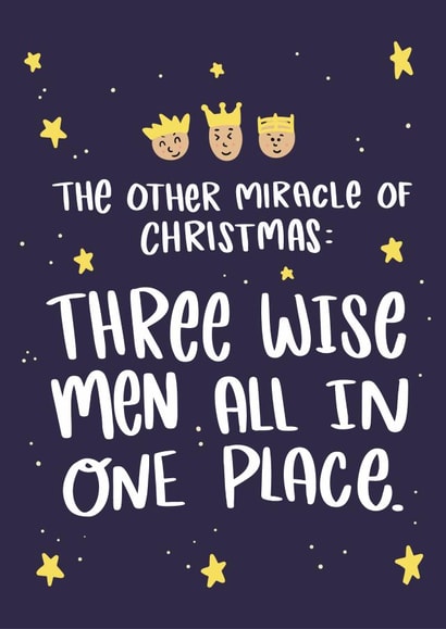 Sarcastic - Cheeky - Feminist - Nativity - Three Wise Men - The Other Miracle of Christmas - Christmas Card created by Knotty Cards