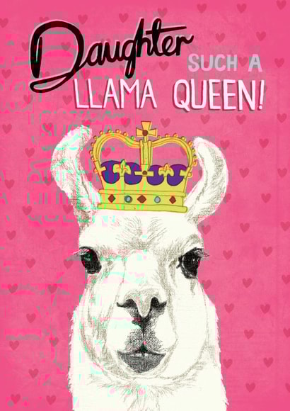 Daughter, such a Birthday llama queen! created by Pencilface