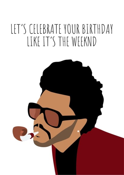 The Weeknd Birthday Card created by StudioNinePrints