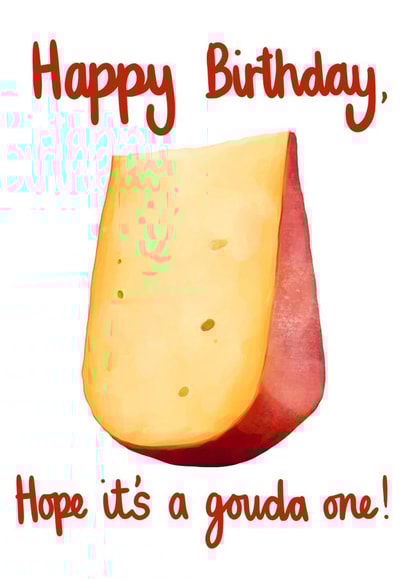 Punny Birthday Card - Gouda - Cheese created by Katie Tinkler illustration