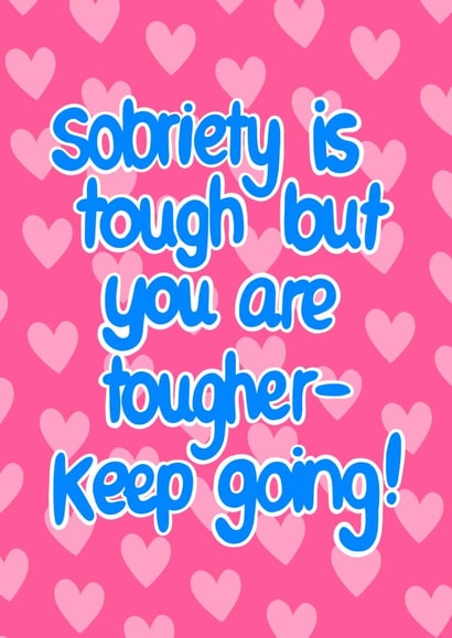 Sobriety is Tough but You Are Tougher created by Sober Girl Society