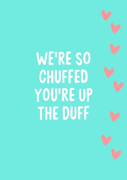 We're so chuffed you're up duff created by IWLT