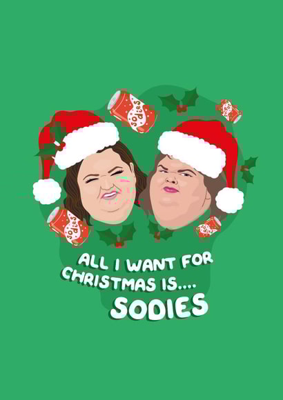 All I Want For Christmas Is Sodies - 1000lb Sisters Holidays Santa Card created by PonyChops
