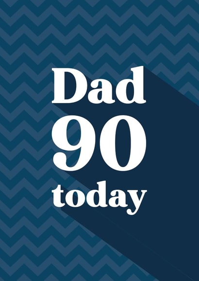 Dad 90 today created by Quinton cards
