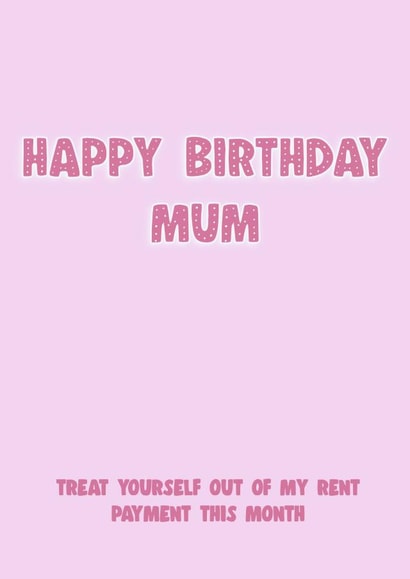 Treat yourself out of my rent mum this birthday created by Boujee Creationz