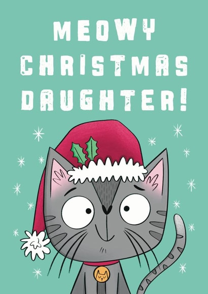 Meowy Christmas Daughter - Daughter - Cute - Pun - Funny - Kids - Merry Christmas Daughter - Christmas Cat - Christmas Card created by Hannah Jayne Lewin