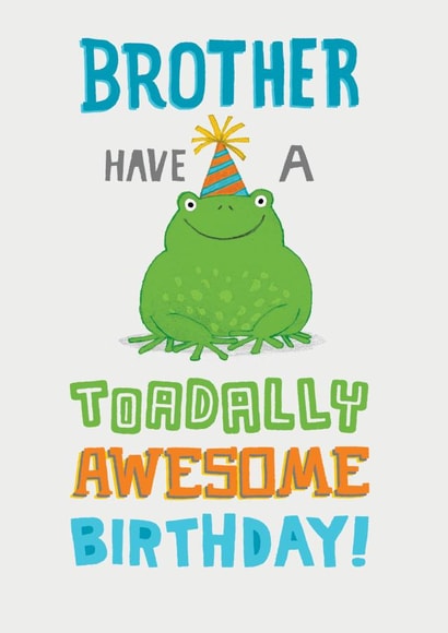 Brother 'toadally' awesome toad birthday created by Pencilface