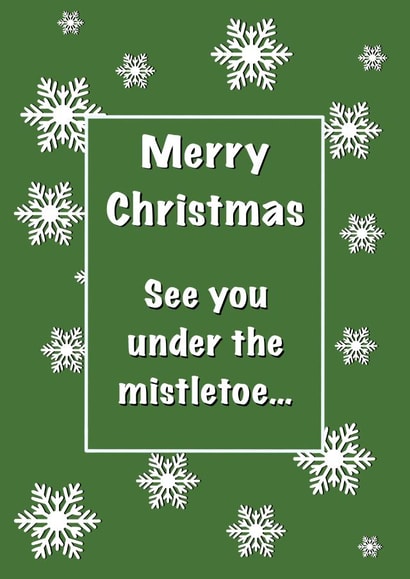 See you under the mistletoe Christmas card  created by StuArt