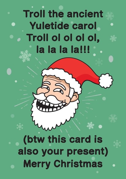 Troll the Ancient Yuletide Carol created by Yeh Boi
