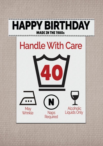 Cheeky Happy 40th Birthday Card- Handle with Care Instructions Label created by ShortRound888