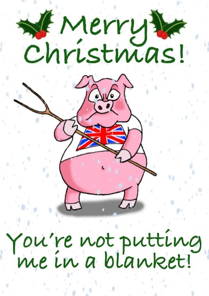 Christmas pigs in blankets card  created by Winnie the Pig 