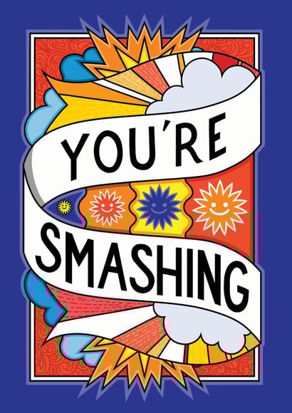 You're Smashing Card created by Rebecca Strickson Ltd