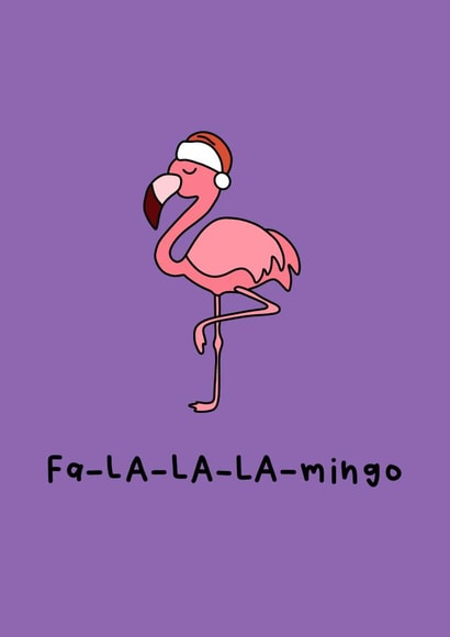 Fa-LA-LA-LA-mingo Christmas Card created by Raptor Designs