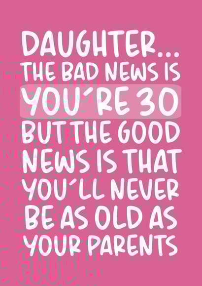 Happy 30th Birthday Daughter Funny and Cheeky Card created by Brogan Thomas