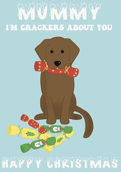 Mummy - Dog Mummy - Dog Parent - Im Crackers About You - Christmas Crackers - Pun - Cute - Pets - Christmas Card created by Rosie bees craft box