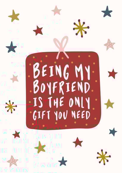 Cheeky - Gift - Present - Boyfriend - Cheeky - Funny - Being My Boyfriend Is The Only Gift You Need - Christmas Card created by Penny and Me