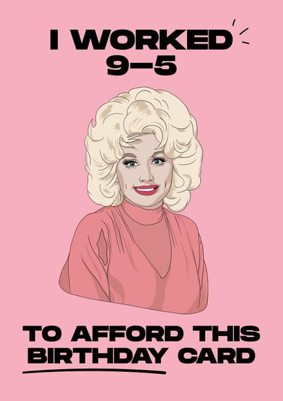 Dolly Parton - 9-5 Birthday Card created by YOB & YAG
