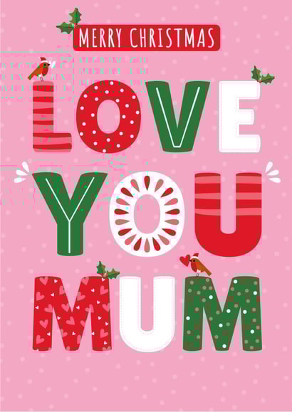 Love You Mum, Christmas Card, Typography, Mum, Love You, Pretty, Pink created by Jennibdraws