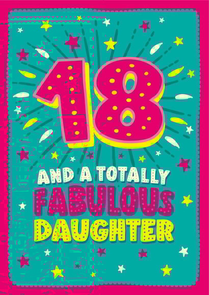 Totally fabulous 18th birthday card for a daughter created by The Typecast Gallery