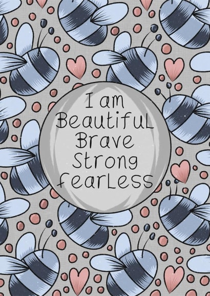 Strong and fearless created by Bonny Shatwell