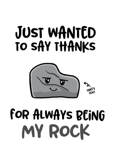 Thanks for being my rock card created by IWLT