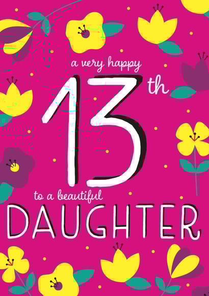 Happy 13th Birthday Daughter created by Juniper and Rose Studio