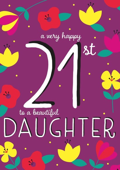 Happy 21st Birthday Daughter created by Juniper and Rose Studio