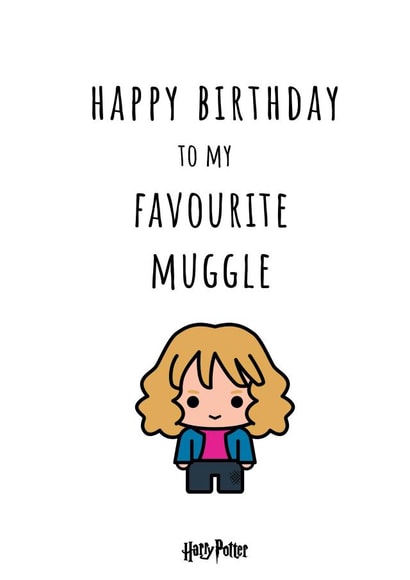 Happy Birthday to my favourite muggle Harry Potter Birthday Card created by Cardology