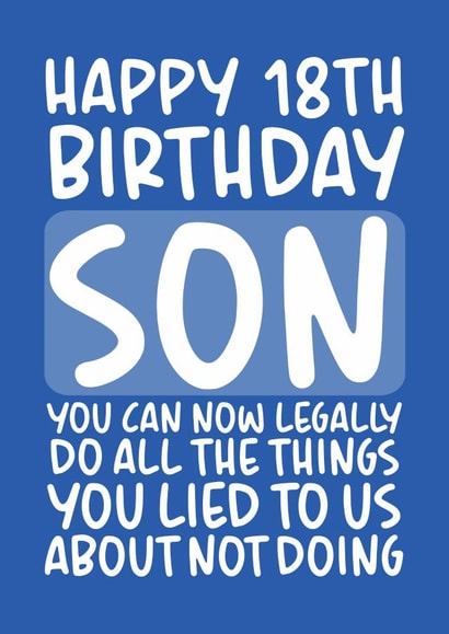 Legally Do All The Things You Lied About Funny 18th Birthday Card for Son created by Brogan Thomas