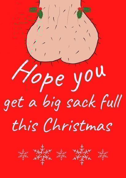Balls - Rude - Cheeky - Nude - Hope You Get A Big Sack Full This Christmas - Girlfriend - Funny - Christmas Card created by BritWit