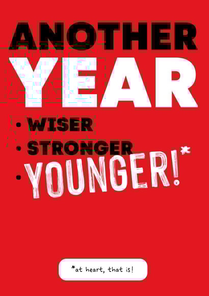 ANOTHER YEAR YOUNGER! (at heart that is) Birthday Card created by RED Cards