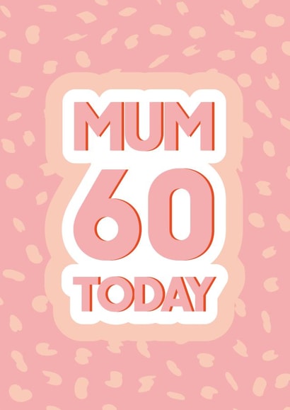 Mum 60 today created by Quinton cards