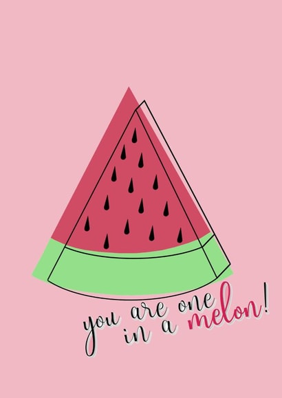 You Are On In A Melon created by LemonBeeCards
