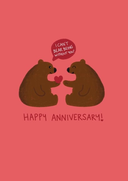 I can't bear being without you anniversary card! created by Georgia Millac