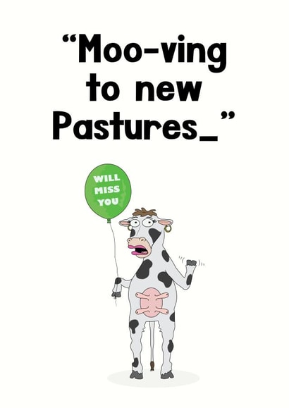 Sorry you're leaving, udderly gutted. created by aob.designed