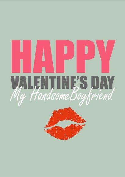 Happy valentine's day my handsome boyfriend created by Banter King