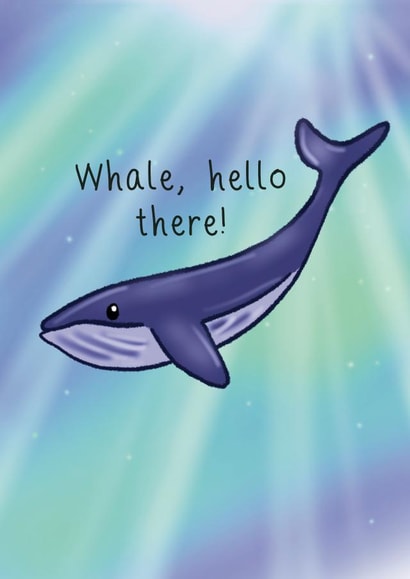 Whale hello there! created by Punderstanding Life