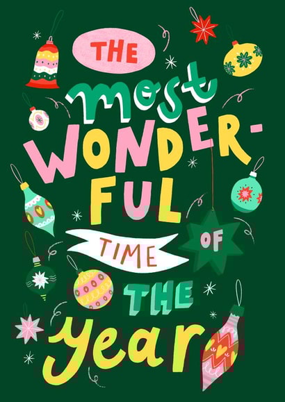 The Most Wonderful Time Of The Year - Festive - Cheerful - Decorations - Baubles - Christmas Card created by Jessica Smith Illustration