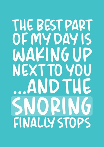 'Waking Up Next To You' Funny Snoring Anniversary Card For Partner created by Brogan Thomas