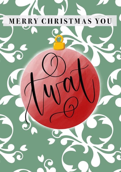 Christmas Twat Bauble Sweary Calligraphy Card created by Lauren Taylor