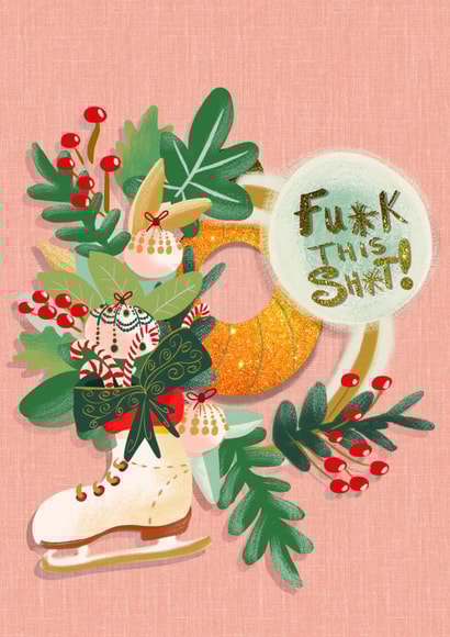 Fu*ck this sh*t Christmas wreath created by Sinead Peyton