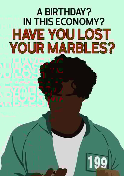 Lost Your Marbles - Squid Game Birthday Card created by Media Mishaps