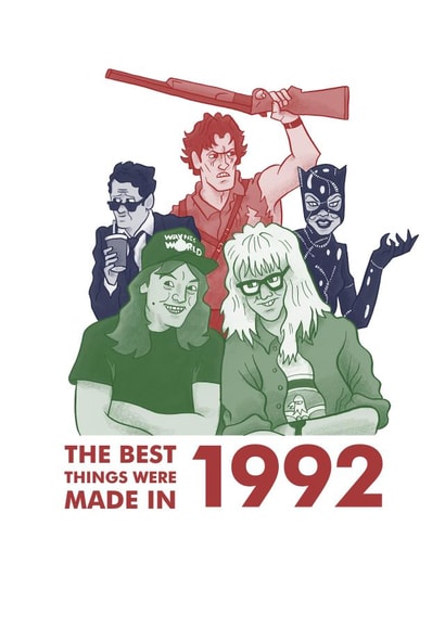 The Best Things Were Made In 1992 Birthday Card created by This Means Waugh