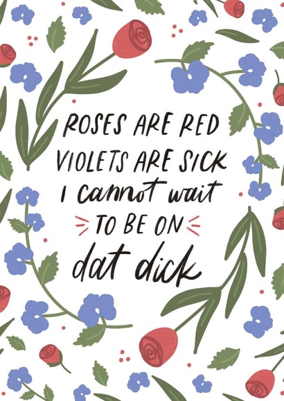 Rude Poem Valentines Day Card / Anniversary Card - Roses Are Red - I cannot Wait To Be On Dat Dick created by Sleazy Greetings