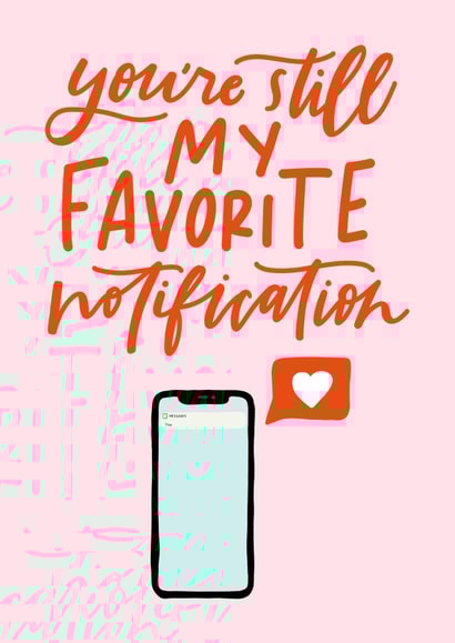 Favorite Notification Valentine's Day Card created by Sleazy Greetings