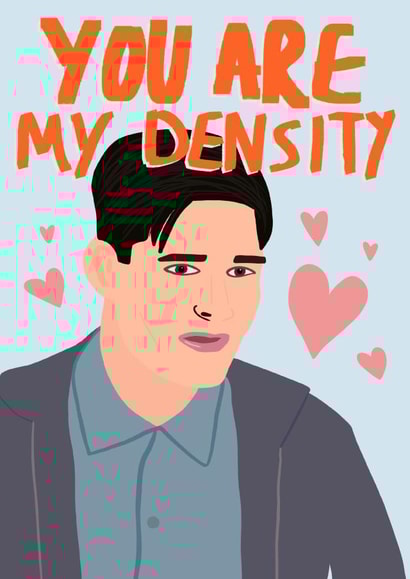 You Are My Density Valentine's Day Card created by Sweetlove Press